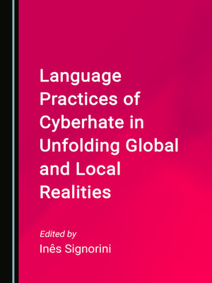 cover image of Language Practices of Cyberhate in Unfolding Global and Local Realities
